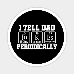 I Tell Dad Jokes Periodically Funny Vintage Fathers Day Magnet